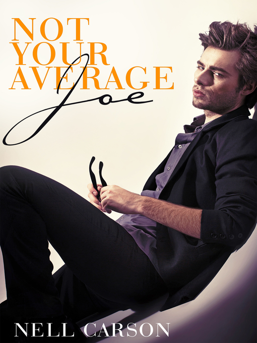 Title details for Not Your Average Joe by Nell Carson - Available